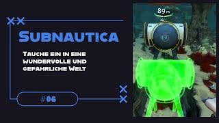 SUBNAUTICA  BASEBAU und neues GEBIET erkunden! #06