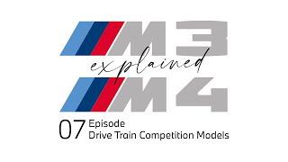 Drive Train Competition Models. M3 and M4 - explained, Episode 07.