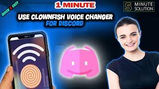 How to use clownfish voice changer for discord 2024