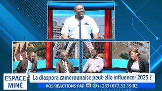 LA DIASPORA CAMEROUNAISE PEUT-ELLE INFLUENCER 2025 ? ESPACE MINÉ DU 14 NOVEMBRE 2024