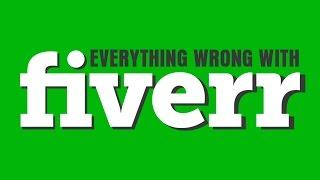 Everything Wrong With Fiverr