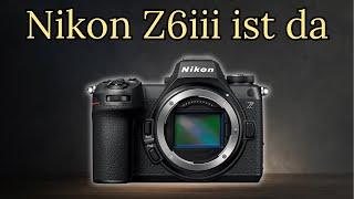 Nikon Z6iii ist da - Euphorie hält sich in Grenzen? Meine Meinung (kein Test)