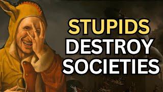 Why STUPID People Are a Greater Threat to Society Than Criminals