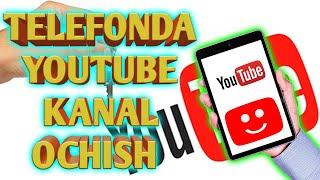 TELEFONDA TOG'RI YOUTUBE KANAL OCHISH 2020/КАК СОЗДАТЬ КАНАЛ НА ЮТУБЕ НА ТЕЛЕФОНЕ 2020