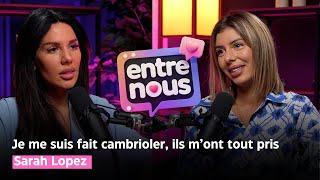 ENTRE NOUS -  Elle nous dit tout sur son cambriolage et sa nouvelle vie à Dubaï ! ft. Sarah Lopez 