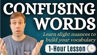 1-HOUR LESSON - Confusing Words & Phrases You Need to Know