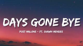 Post Malone - Days Gone Bye (Lyrics) ft. Shawn Mendes