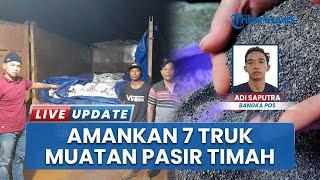 Penyelundupan 9 Truk Muat Pasir Timah di Belitung Timur Digagalkan Polisi, Sosok Pemilik Dikejar