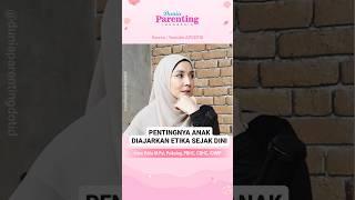 Pentingnya mengajarkan etika kepada anak sejak usia dini