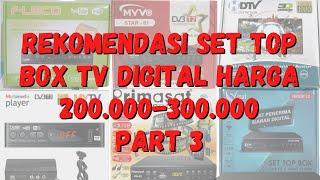 7 REKOMENDASI SET TOP BOX TV DIGITAL TERBAIK MURAH Rp.200.000-Rp.300.000 PART 3