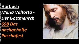 Maria Valtorta - Der Gottmensch - 698 Das nachgeholte Paschafest