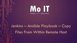 Jenkins   Ansible Playbook   Copy Files From Within the Remote Host