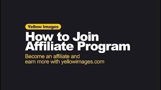 Yellow Images Tutorial: How to Join Affiliate Program