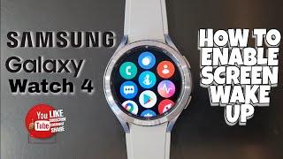 How to Enable Screen wake up - Samsung Galaxy watch 4