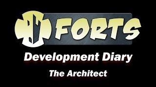 Forts Dev Diary - Episode 2 - The Architect