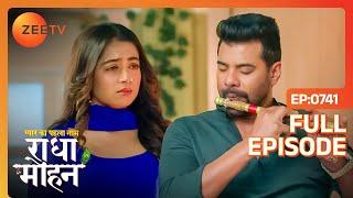 Mohan को बाँसुरी बजाते देखकर Radha हुई भावुक | Pyar Ka Pehla Naam: Radha Mohan | Full Ep 741 | ZeeTV