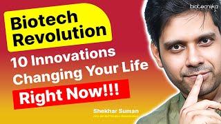 Biotech Revolution : 10 Innovations Changing Your Life Right Now!