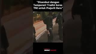 SADIS || Disambut dengan Tamparan KERAS DAN TENDANGAN! Tradisi TNI untuk Prajurit Baru"