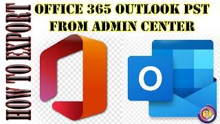 How to export emails in a PST format from the Office 365 Admin portal
