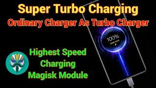 Fast Charging Magisk Module | Charge Your phone At Fast Speed With Ordinary Charger
