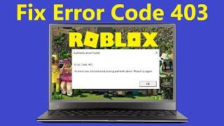 Fix Roblox authentication failed error code 403 an error was encountered during authentication!