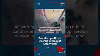 Seorang Pria Dikeroyok Dua Waria Hingga K O, Diduga Tak Mampu Bayar Open BO