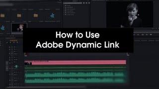 Premiere Pro CC - How to Use Adobe Dynamic Link