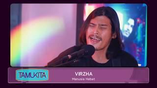 VIRZHA  - MANUSIA HEBAT | [TAMU KITA]