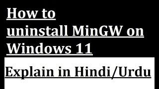 How to uninstall MinGW on Windows 11