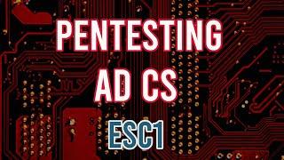 AD CS ESC1 Privilege Escalation Tutorial | Exploit Active Directory Certificate Services