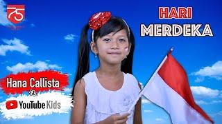 Kolaborasi!! Cover Lagu "HARI MERDEKA" Hana Callista & Youtuber Kids Indonesia