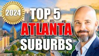 Top 5 Suburbs of Atlanta AWARDS for 2024!