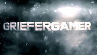 Griefergamer I Intro [Old/Reupload]