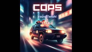 Young Tenshi x STAR-X - Cops