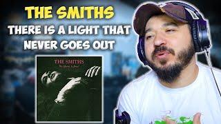 THE SMITHS - There Is a Light That Never Goes Out | FIRST TIME HEARING REACTION