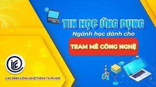 Tin học ứng dụng - Ngành học dành cho team mê Công nghệ