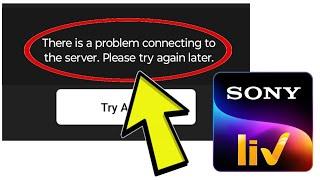 How To Fix Sony LIV App There is a problem connecting to the server. Please try again later. Problem