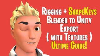 Body + Facial Rigging ( Shapekeys ) Tutorial & Export From Blender to Unity with Textures