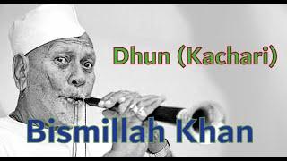 Dhun (Kajri) - Bismillah Khan