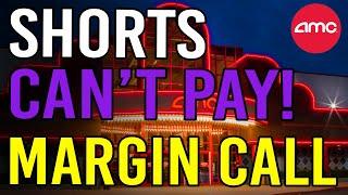 SHORTS CAN’T PAY FOR MARGIN CALLS! THIS IS HUGE! - AMC Stock Short Squeeze Update