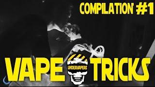 VAPE TRICKS COMPILATION #1 | by UNDERVAPERS | VAPE TRICKS