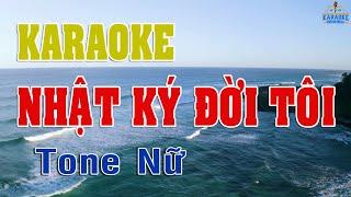 KARAOKE Nhật Ký Đời Tôi Tone Nữ Nhạc Sống | DINHTAN MEDIA