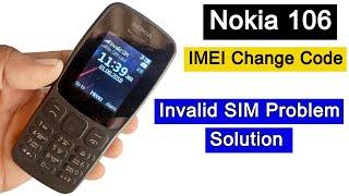 Nokia 106 TA-1114 IMEI Change Code | Invalid Sim Problem Solution | PTA Registration Codes