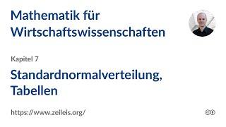 Mathematik für Wirtschaftswissenschaften 7u: Standardnormalverteilung, Tabellen