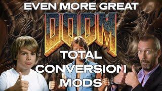 Even More Great DOOM Total Conversion Mods