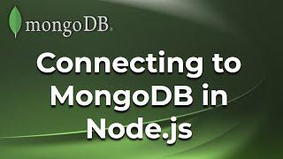 Connecting to MongoDB in Node.js