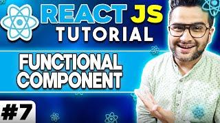 ReactJS Tutorial - 7 - Functional Component - With Live Coding Example 