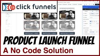 Build a Product Launch Funnel in Minutes!...  No Code Required! - ClickFunnels 2.0