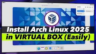 How To Install Arch Linux in VirtualBox (2025) | Arch Linux Installation