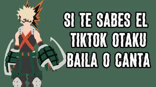 SI TE SABES EL TIKTOK OTAKU BAILA O CANTA//TENSHI - TAKAMI